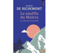 Le Souffle du maître: La voix de l'essentiel