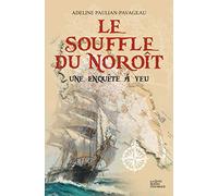 Le souffle du Noroît - une enquête à Yeu