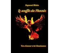 Le souffle du Phoenix Vers d'amour et de renaissance - Raymond Mialon - Books On Demand - broché - Poésie