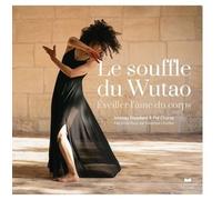 Le souffle du Wutao - Eveiller l'âme du corps - Imanou Risselard - Courrier Du Livre - broché - Guide