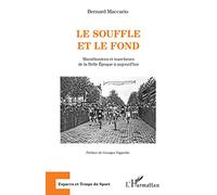Bernard Maccario – Le souffle et le fond – Marathoniens et marcheurs de la Belle Époque – Broché