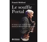 Le souffle portal Du classique au jazz : de mozart a monk - Franck Médioni - Frémeaux & Associés - broché - Essai