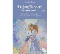 Le Souffle sacré des tout-petits - Candice Braas - Le souffle d'or - ebook (ePub) - Guide