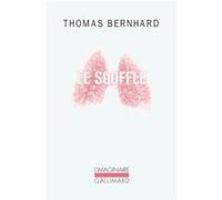 Le Souffle Thomas Bernhard (Auteur), Albert Kohn (Traduction)