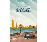 Le souffleur de nuages - Nadine Monfils - Fleuve Eds - broché - Roman
