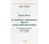 Le Soufisme antinomien dans le sous-continent indien - Michel Boivin - Cerf - broché - Etude