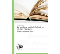 Le soufisme au Mali du XIXème siècle à nos jours: Religion, politique et société