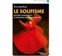 Le soufisme Eric Geoffroy (Auteur)