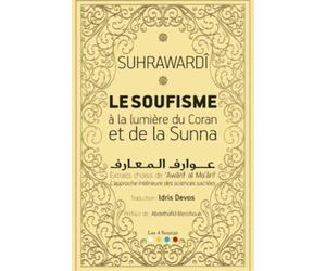 Le soufisme selon le coran et la sunna - Suhrawardî - Les Quatre Sources - broché - Essai