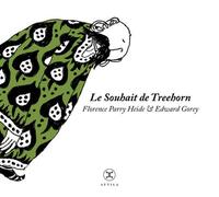 Edward Gorey – Le Souhait de Treehorn – Le Tripode – broché