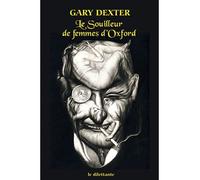 Le souilleur de femmes d'oxford - Gary Dexter - Le Dilettante - broché - Roman
