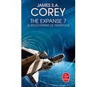 Le Soulèvement de Persépolis (The Expanse, Tome 7) - James S. A. Corey - Lgf - Poche - Roman