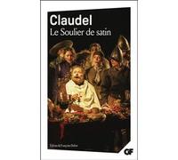Paul Claudel – Le Soulier de satin – Théâtre – Flammarion – Poche