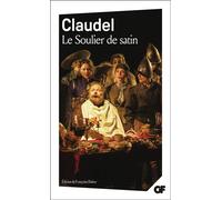 Le Soulier de satin - Paul Claudel - Flammarion - Poche - Théâtre