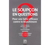 Le soupçon en questions Pour une lutte efficace contre le blanchiment - Jean-Louis Guillot - Revue Banque - broché - Etude