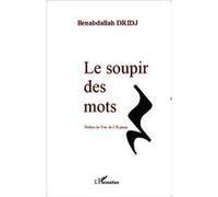 Benabdallah Dridj – Le soupir des mots – Poésie – L'Harmattan – Broché