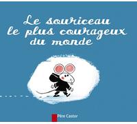 Le souriceau le plus courageux du monde