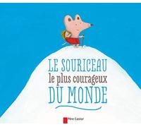 Le souriceau le plus courageux du monde