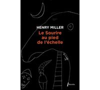 Le sourire au pied de l'echelle - Henry Miller - Libretto - Poche - Roman