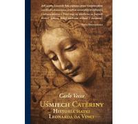 Le sourire de Caterina. L'histoire de la mère de Léonard de Vinci