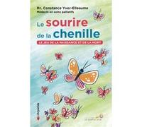 Le sourire de la chenille Constance Yver-Elleaume (Auteur)