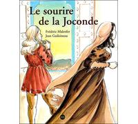Le sourire de la joconde - GUILOINEAU JEAN / MALENFER FREDERIC - Reunion Des Musees Nationaux - relié - Document jeunesse