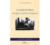 Le sourire de Maman: Un enfant à Auschwitz et Mauthausen