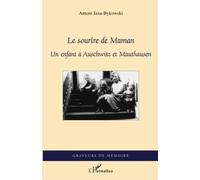 Le sourire de Maman: Un enfant à Auschwitz et Mauthausen