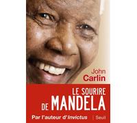 Le Sourire de Mandela - John Carlin - Seuil - broché - Essai