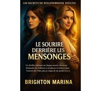 LE SOURIRE DERRIÈRE LES MENSONGES: Un thriller haletant où chaque sourire charmant dissimule une trahison et où plus je m'enfonce dans l'univers des Vales, plus je risque de me perdre (Livre 2).