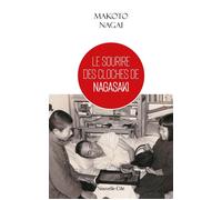 Le sourire des cloches de Nagasaki - Makoto Nagai - Nouvelle Cite - broché - Récit