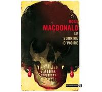 Le sourire d'ivoire Ross Macdonald (Auteur)