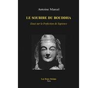 Le sourire du Bouddha - Essai sur la Perfection de Sapience