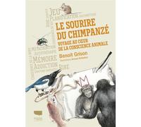 Le Sourire du chimpanzé - Benoît Grison - Delachaux et niestlé - broché - Etude