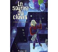 Le Sourire Du Clown - Le Récit Intégral