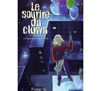 Le sourire du clown Le récit intégral - Luc Brunschwig - Futuropolis - broché - Bande dessinée
