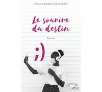 Le sourire du destin Roman - Alioune Badara Coulibaly - L'harmattan - broché - Roman