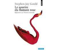 Le sourire du flamant rose - Réflexions sur L'histoire naturelle
