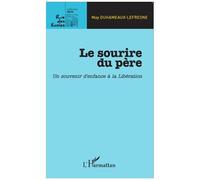 Le Sourire Du Père - Un Souvenir D'enfance À La Libération