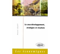 Le sous-développement, stratégies et résultats - André Louat - Ellipses - broché - Livre