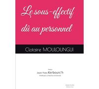Le sous-effectif dû au personnel