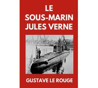 Le Sous-Marin Jules Verne: Édition Originale Collector