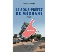 Le Sous-préfet de Méouane: Récit
