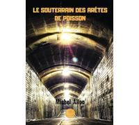 Le souterrain des arêtes de poisson