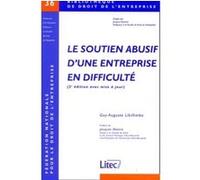 Le Soutien Abusif D'une Entreprise En Difficulte - 2eme Edition