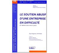 Le Soutien Abusif D'une Entreprise En Difficulte - 2eme Edition