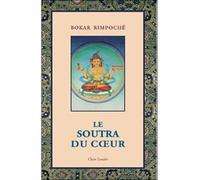 Le Soutra du coeur - Bokar - Claire Lumiere Eds - broché - Essai