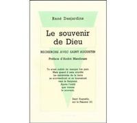Le souvenir de dieu - recherche avec saint augustin DESJARDINS RENE (Auteur), André Mandouze (Auteur)