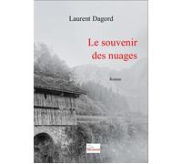 Le souvenir des nuages - Laurent Dagord - Palamas - broché - Roman
