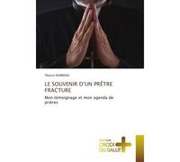 Le souvenir d'un prêtre fracture Mon témoignage et mon agenda de prières - Tiburce Diamesso - Croix Du Salut - Poche - Témoignage